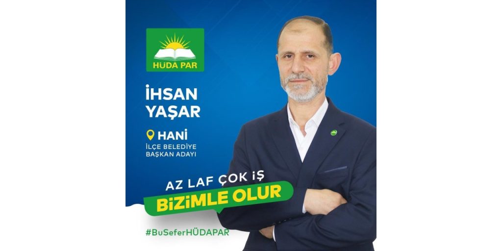 HÜDA PAR’ın Hani adayı İhsan Yaşar