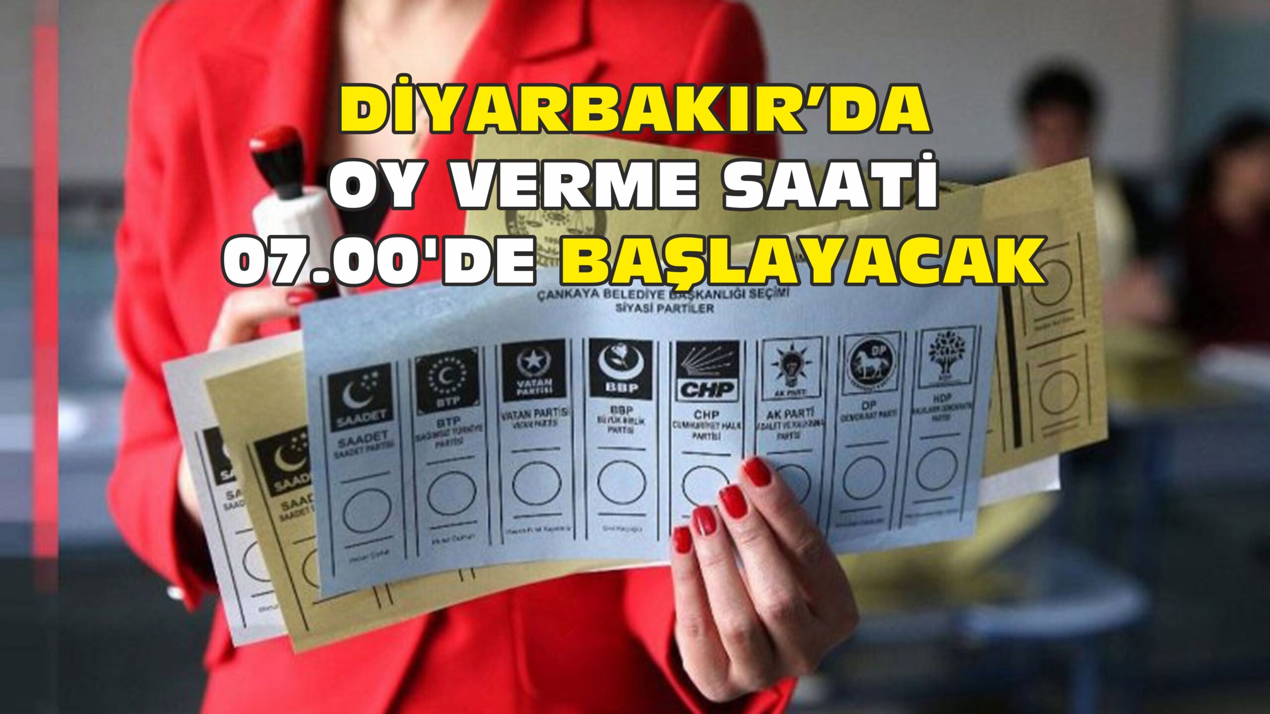 Diyarbakır’da oy verme işlemi saat kaçta başlıyor, ne zaman bitiyor?